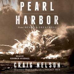 Pearl Harbor: From Infamy to Greatness Audiobook, by Craig Nelson