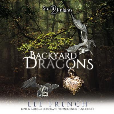 Backyard Dragons Audiobook, by Lee French