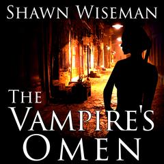 The Vampires Omen Audiobook, by Shawn Wiseman