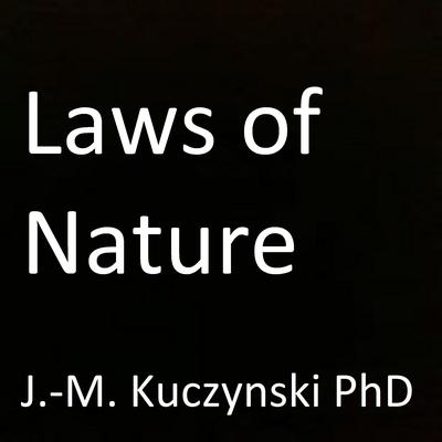 Laws of Nature Audiobook, by John-Michael Kuczynski