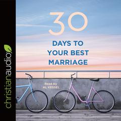 30 Days to Your Best Marriage Audiobook, by B&H Editorial Staff