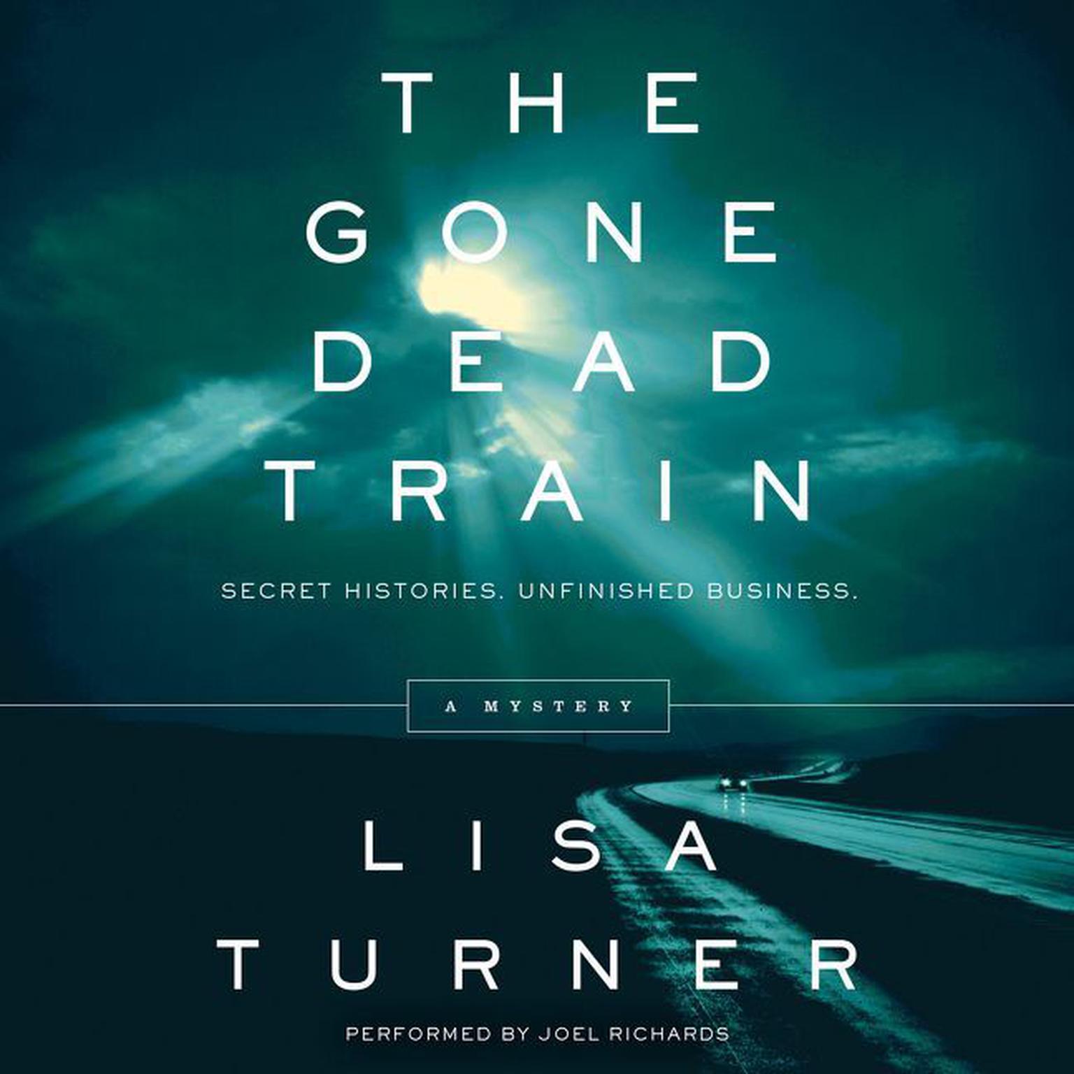 The Gone Dead Train: A Mystery Audiobook, by Lisa Turner