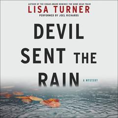 Devil Sent the Rain: A Mystery Audiobook, by Lisa Turner