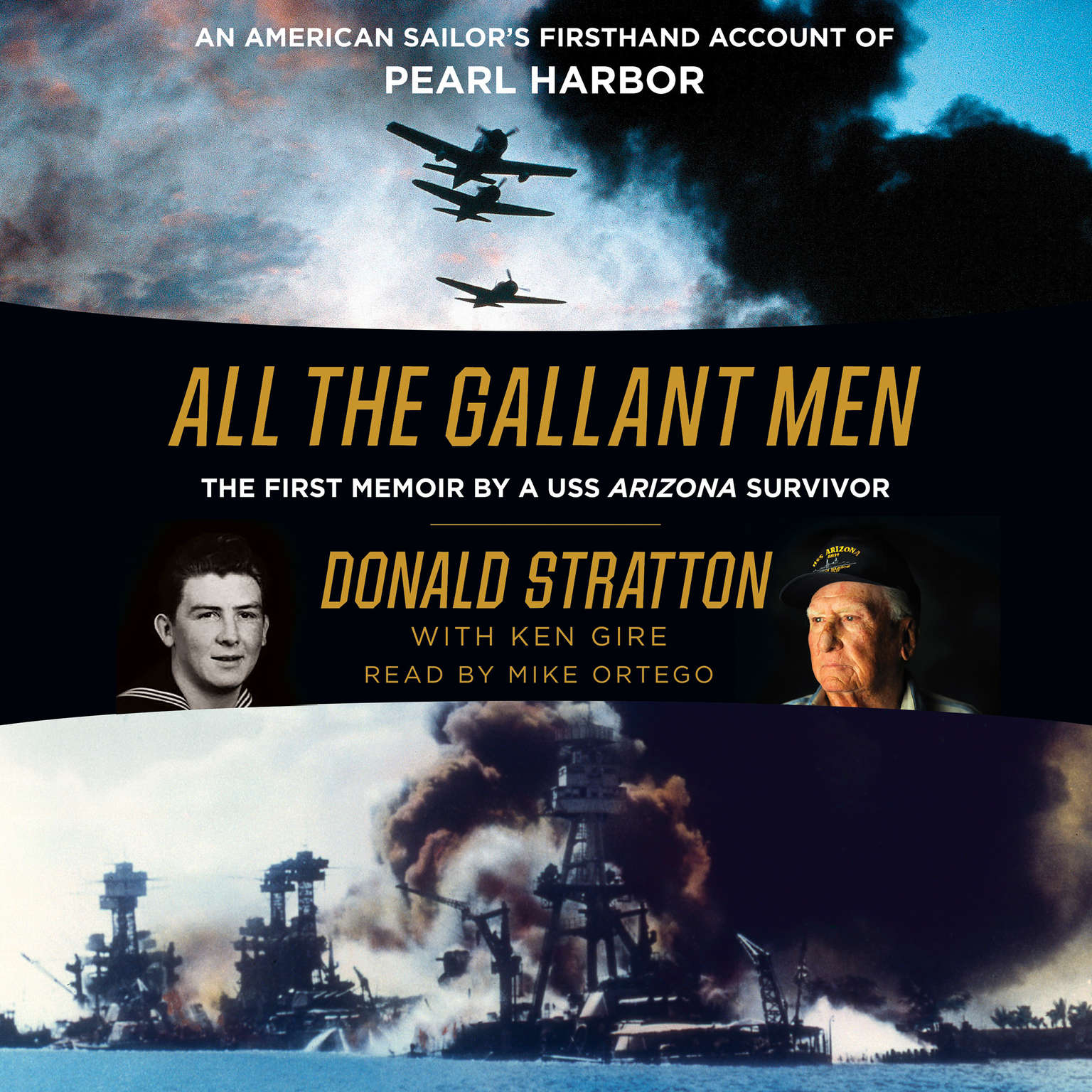 All the Gallant Men: An American Sailors Firsthand Account of Pearl Harbor Audiobook, by Ken Gire