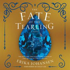 The Fate of the Tearling: A Novel Audiobook, by Erika Johansen