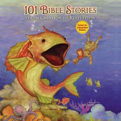 101 Bible Stories from Creation to Revelation Audiobook, by Zondervan