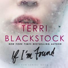 If I'm Found Audiobook, by Terri Blackstock