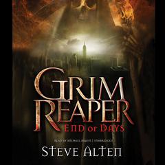 Grim Reaper: End of Days Audiobook, by Steve Alten