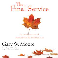 The Final Service Audiobook, by Gary W. Moore
