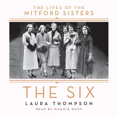 The Six: The Lives of the Mitford Sisters Audiobook, by Laura Thompson