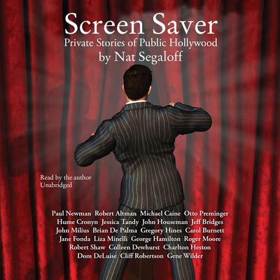 Screen Saver: Private Stories of Public Hollywood Audiobook, by Nat Segaloff
