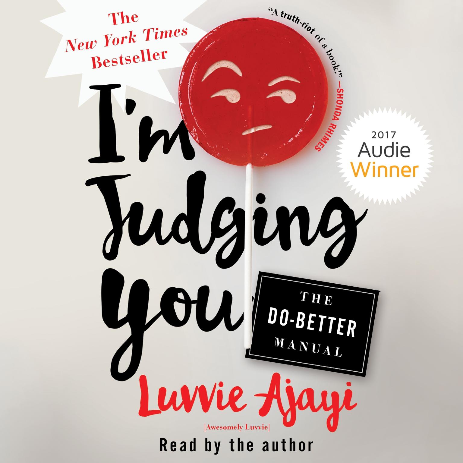 Im Judging You: The Do-Better Manual Audiobook, by Luvvie Ajayi