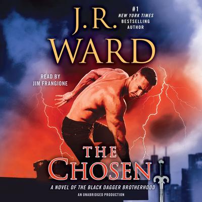 The Chosen: A Novel of the Black Dagger Brotherhood Audiobook, by 
