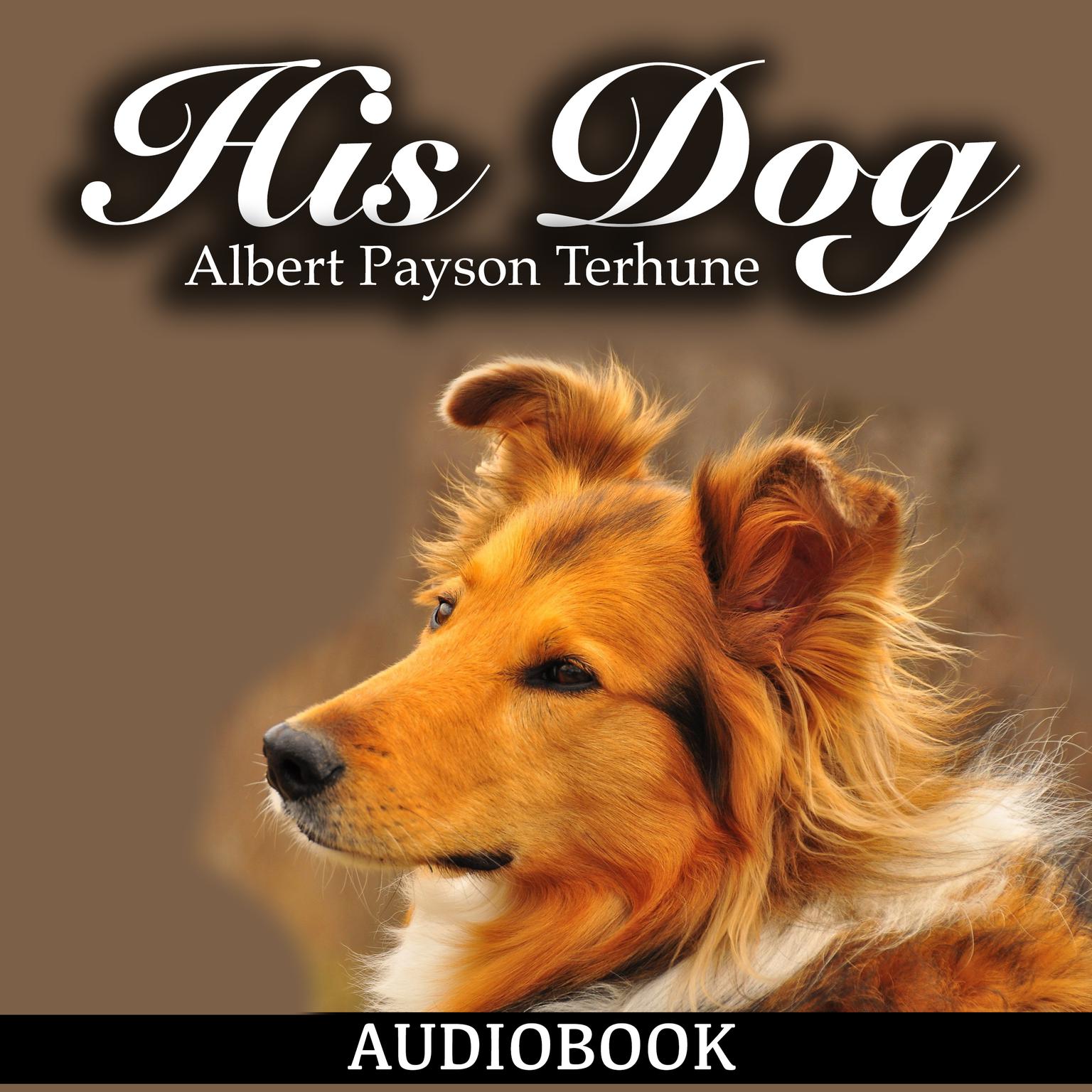 His Dog Audiobook, by Albert Payson Terhune
