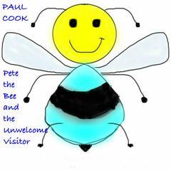 Pete the Bee and the Unwelcome Visitor Audiobook, by Paul Cook