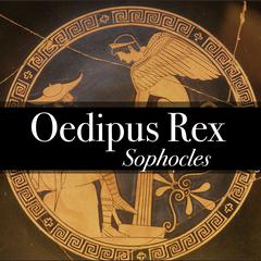 Oedipus Rex Audiobook, by Sophocles