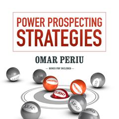 Power Prospecting Strategies Audiobook, by Omar Periu