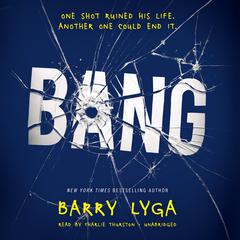 Bang Audiobook, by Barry Lyga