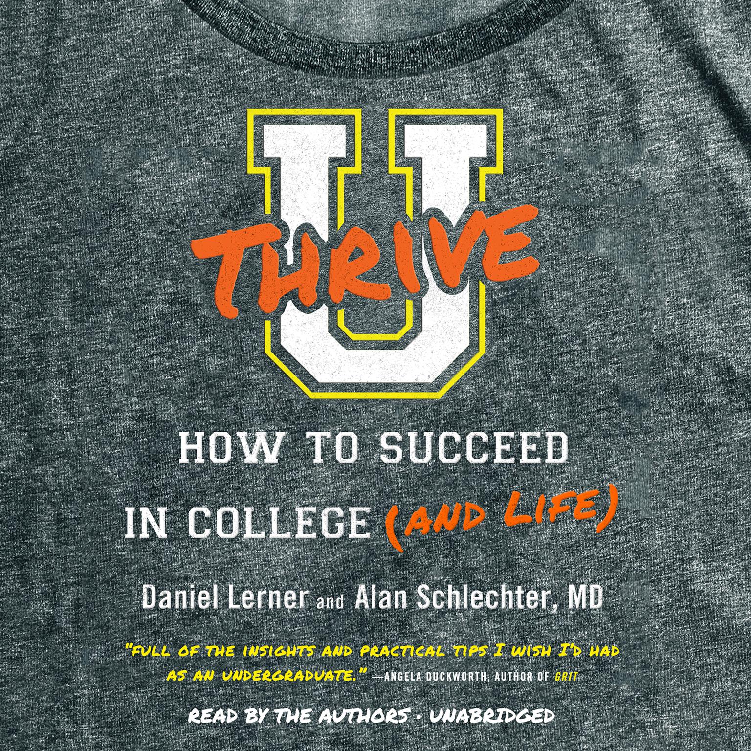 U Thrive: How to Succeed in College (and Life) Audiobook, by Alan Schlechter