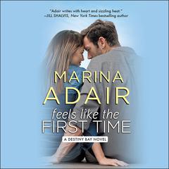 Feels Like the First Time Audiobook, by Marina Adair