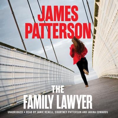 The Family Lawyer: Includes The Night Sniper, The Family Lawyer, and The Good Sister Audiobook, by James Patterson