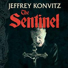 The Sentinel Audiobook, by Jeffrey Konvitz