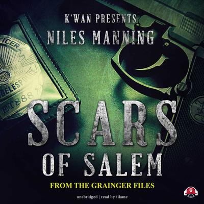 Scars of Salem: The Grainger Files Audiobook, by Niles Manning
