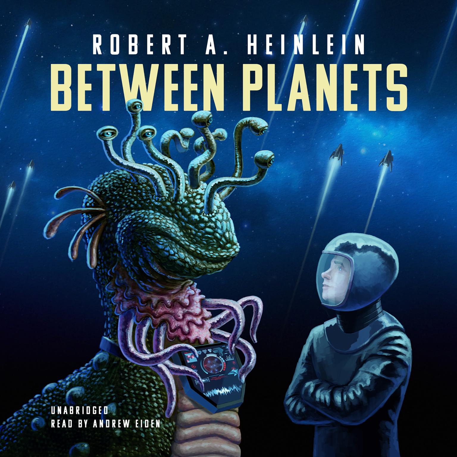 Between Planets Audiobook, by Robert A. Heinlein