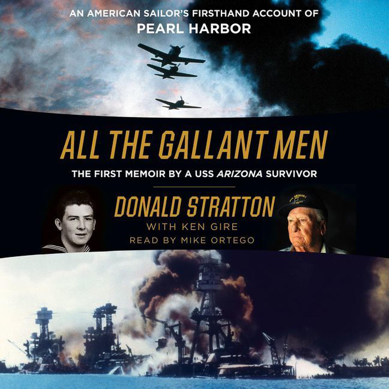 All the Gallant Men: An American Sailors Firsthand Account of Pearl Harbor Audiobook, by Donald Stratton