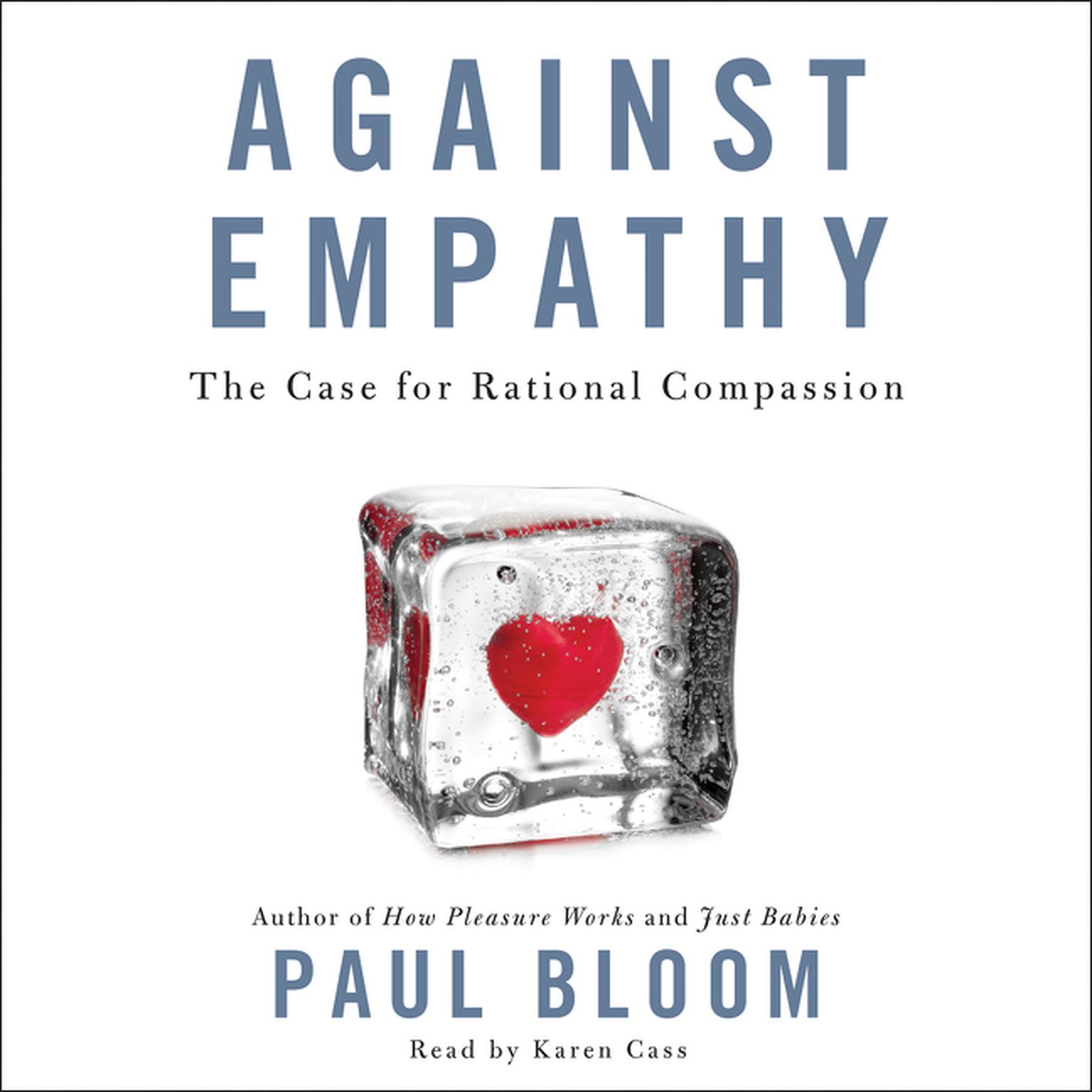 Against Empathy: The Case for Rational Compassion Audiobook, by Paul Bloom