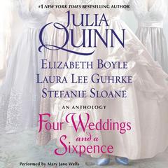 Four Weddings and a Sixpence: An Anthology Audiobook, by Julia Quinn