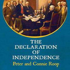The Declaration of Independence Audiobook, by Peter Roop