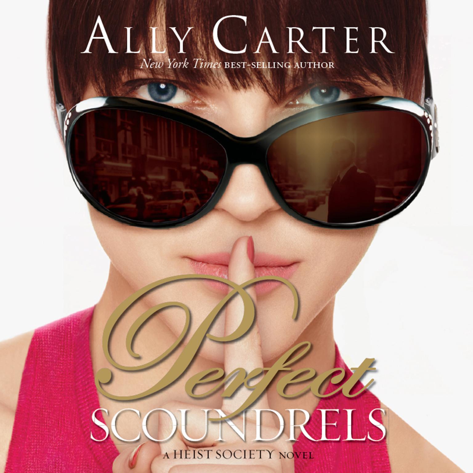 Perfect Scoundrels Audiobook, by Ally Carter