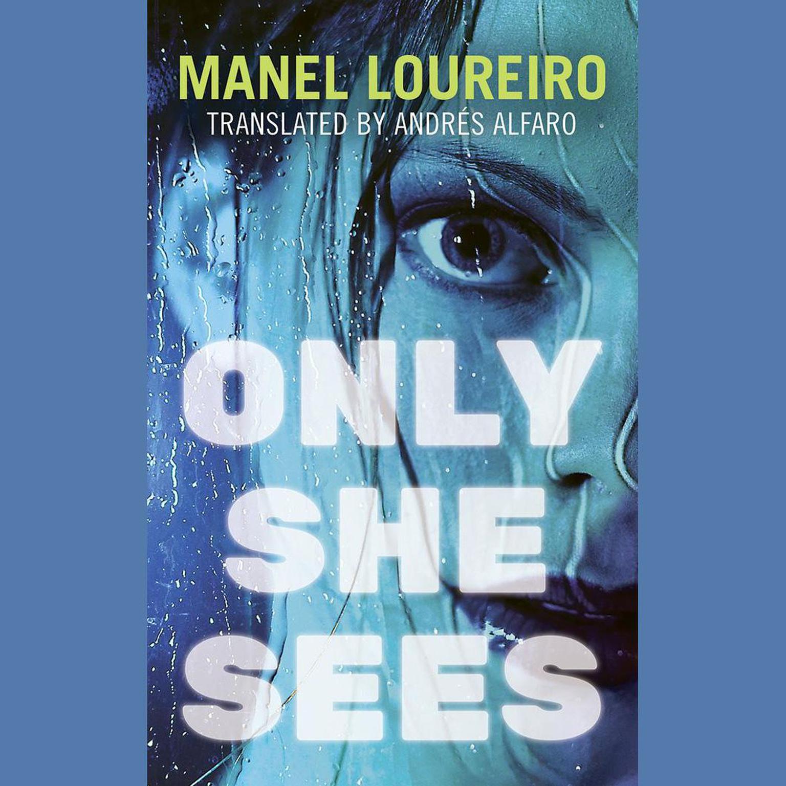 Only She Sees Audiobook, by Manel Loureiro