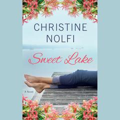 Sweet Lake: A Novel Audiobook, by Christine Nolfi