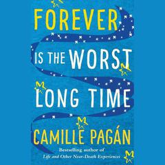 Forever is the Worst Long Time: A Novel Audiobook, by Camille Pagán