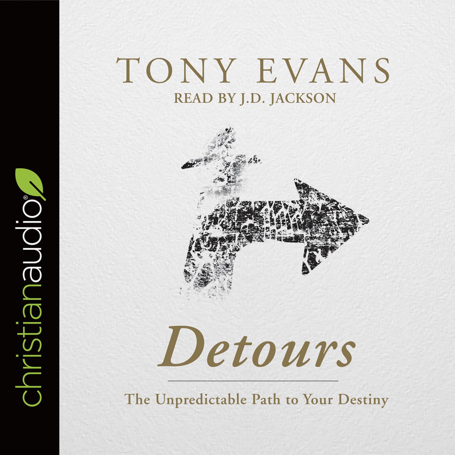 Detours: The Unpredictable Path to Your Destiny Audiobook, by Tony Evans