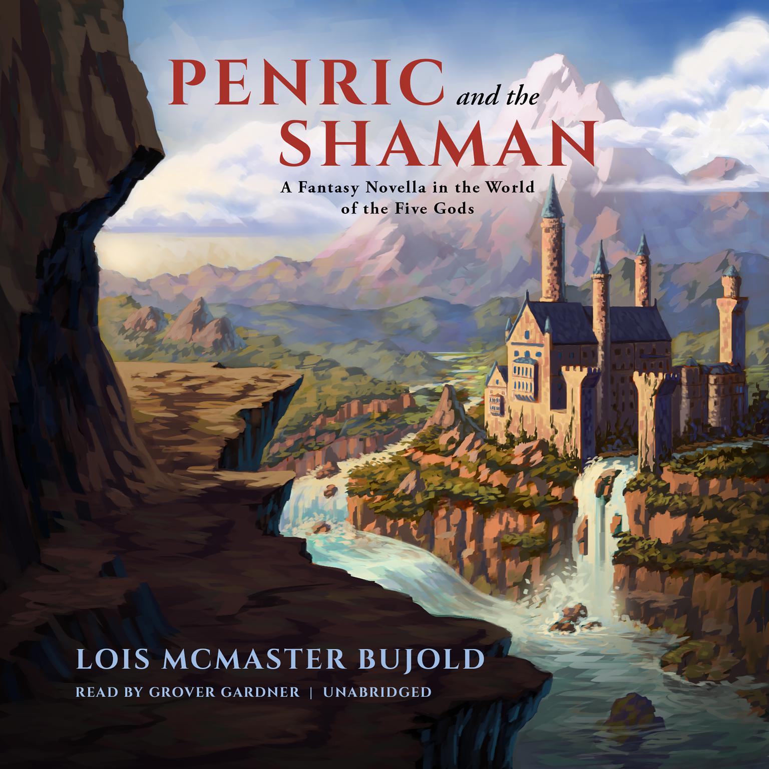 Penric and the Shaman: A Fantasy Novella in the World of the Five Gods Audiobook, by Lois McMaster Bujold