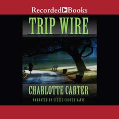 Trip Wire Audiobook, by Charlotte Carter