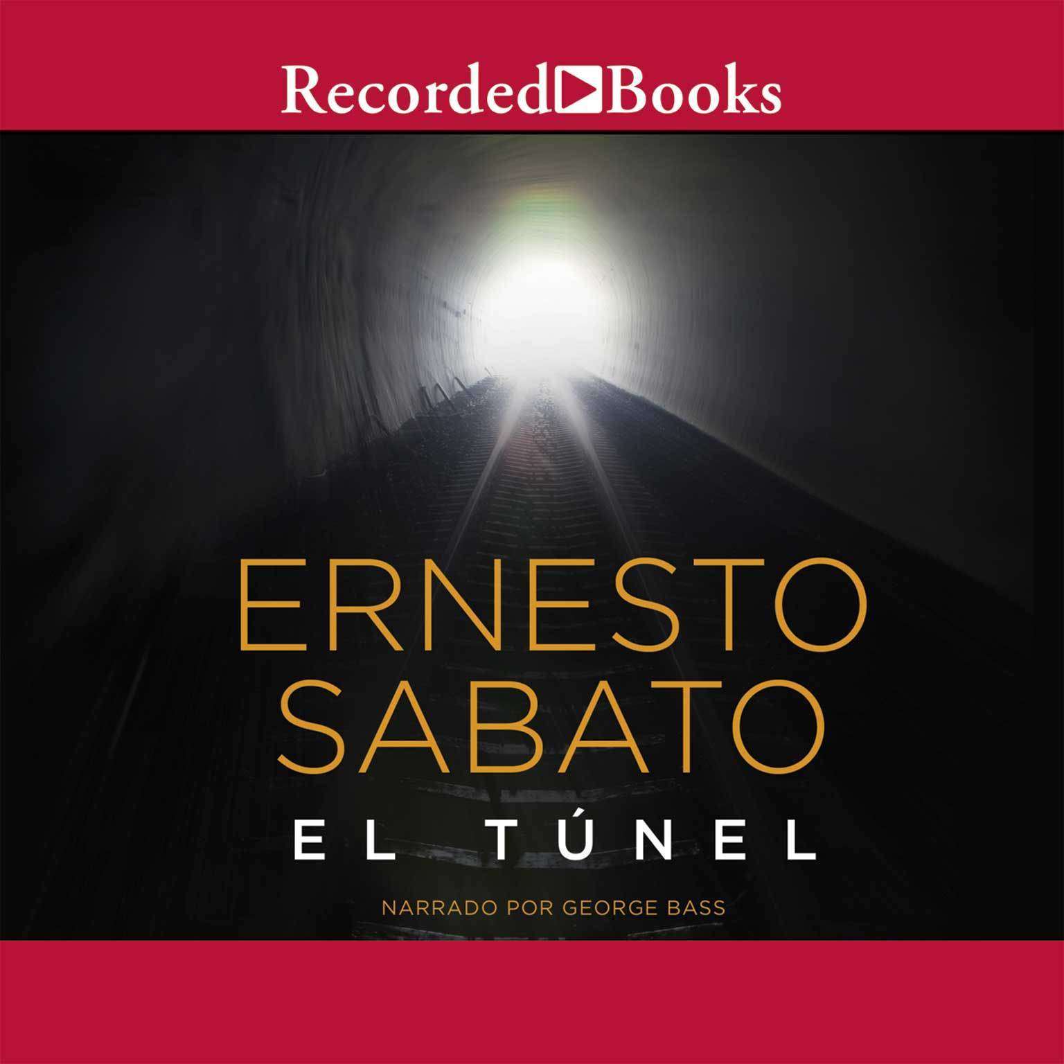 El Tunel (The Tunnel) Audiobook, by Ernesto Sabato