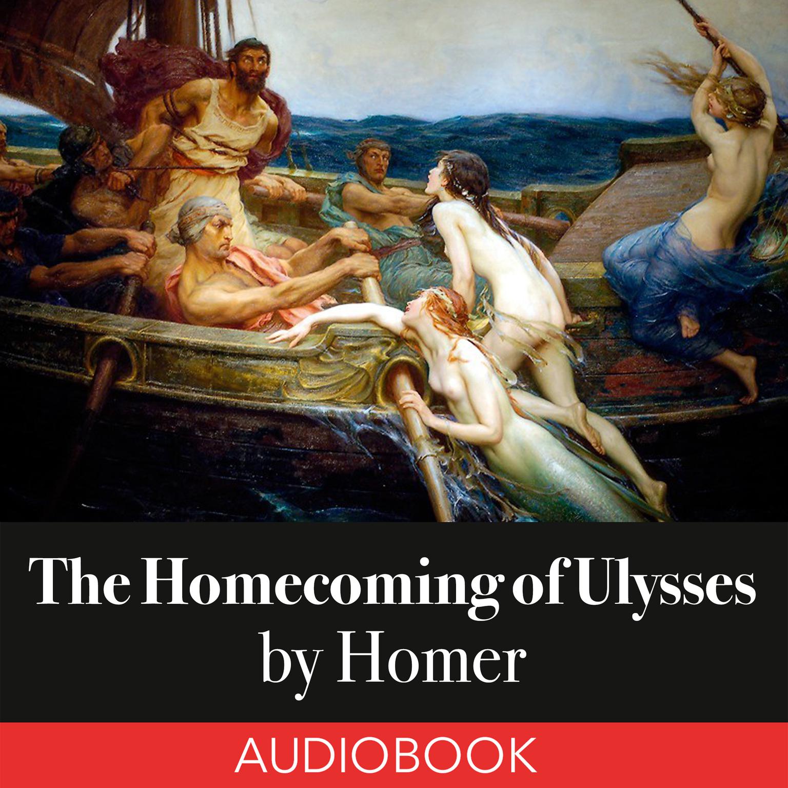 The Homecoming of Ulysses Audiobook, by Homer