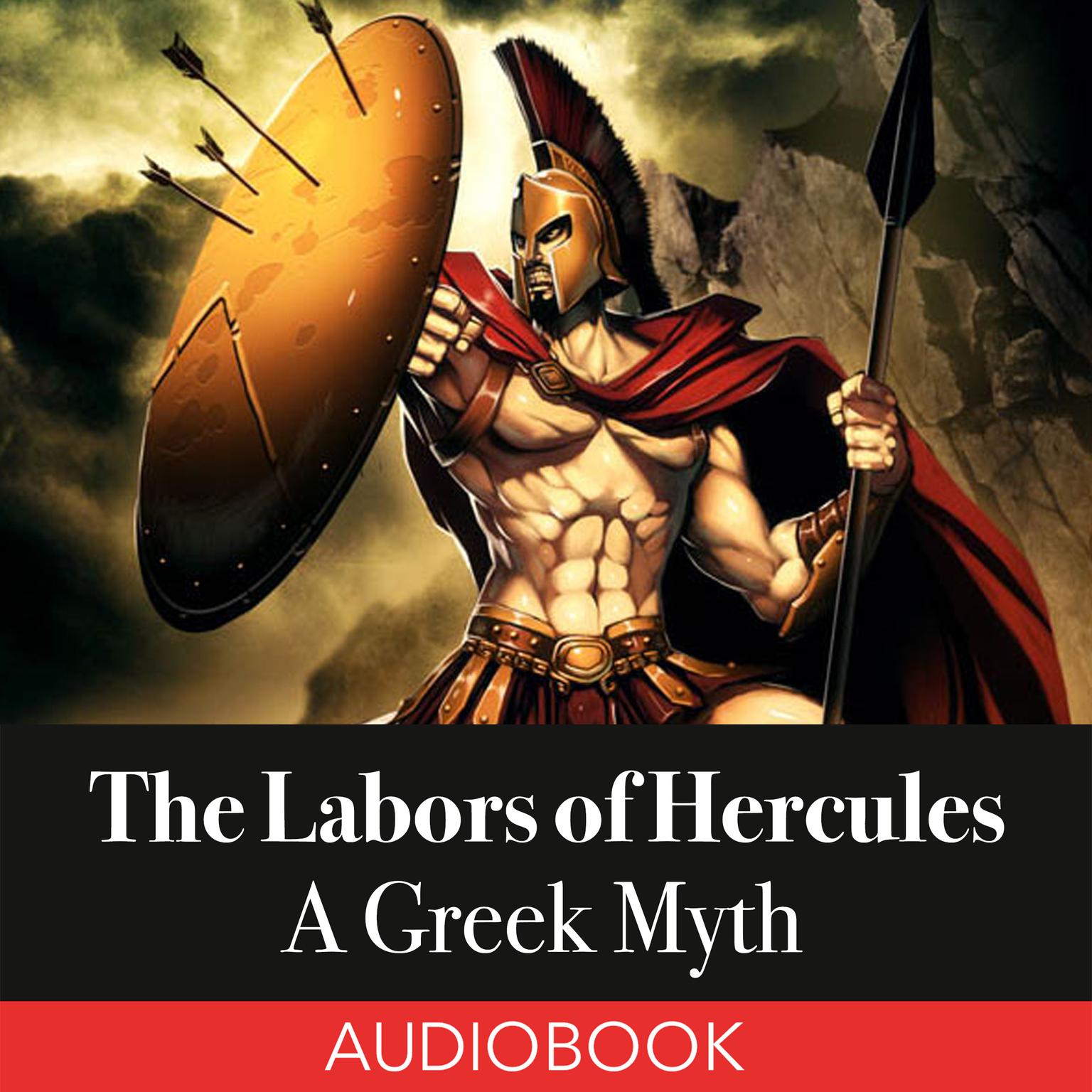 The Labors of Hercules: A Greek Myth (Abridged) Audiobook, by unknown