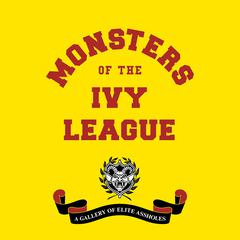 Monsters of the Ivy League Audiobook, by Ellis Weiner