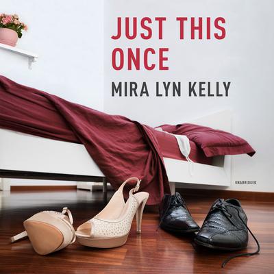 Just This Once Audiobook, by Mira Lyn Kelly