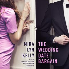 The Wedding Date Bargain Audiobook, by Mira Lyn Kelly