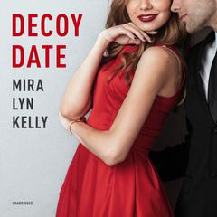 Decoy Date Audiobook, by Mira Lyn Kelly
