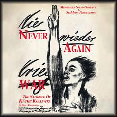 Never Again War: The Sacrifice of Käthe Kollwitz Audiobook, by Helen Engelhardt