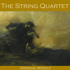 The String Quartet Audiobook, by Virginia Woolf