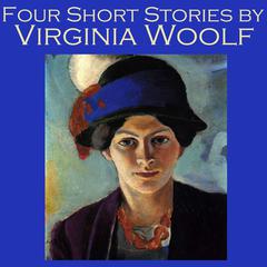 Four Short Stories by Virginia Woolf Audiobook, by Virginia Woolf