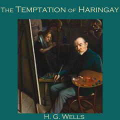 The Temptation of Haringay Audiobook, by H. G. Wells